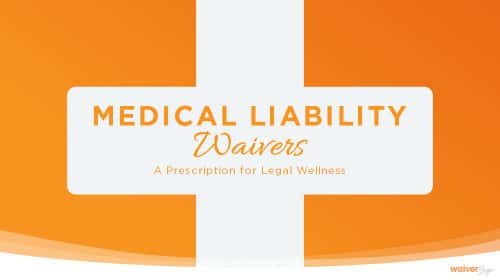 Medical Liability Waivers