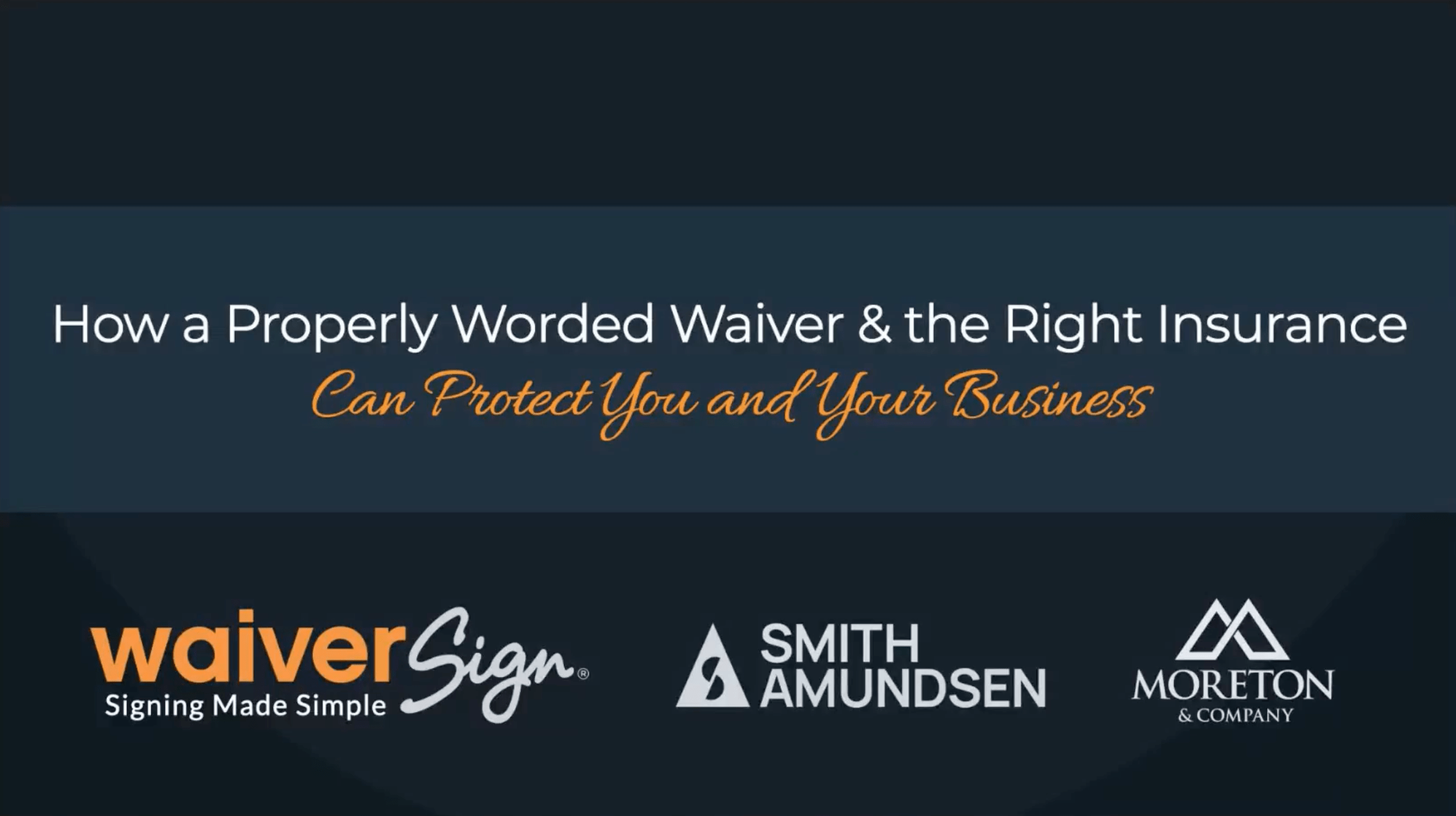 How a Properly Worded Waiver the Right Insurance Can Protect Your Business